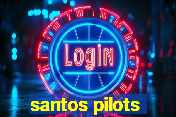 santos pilots